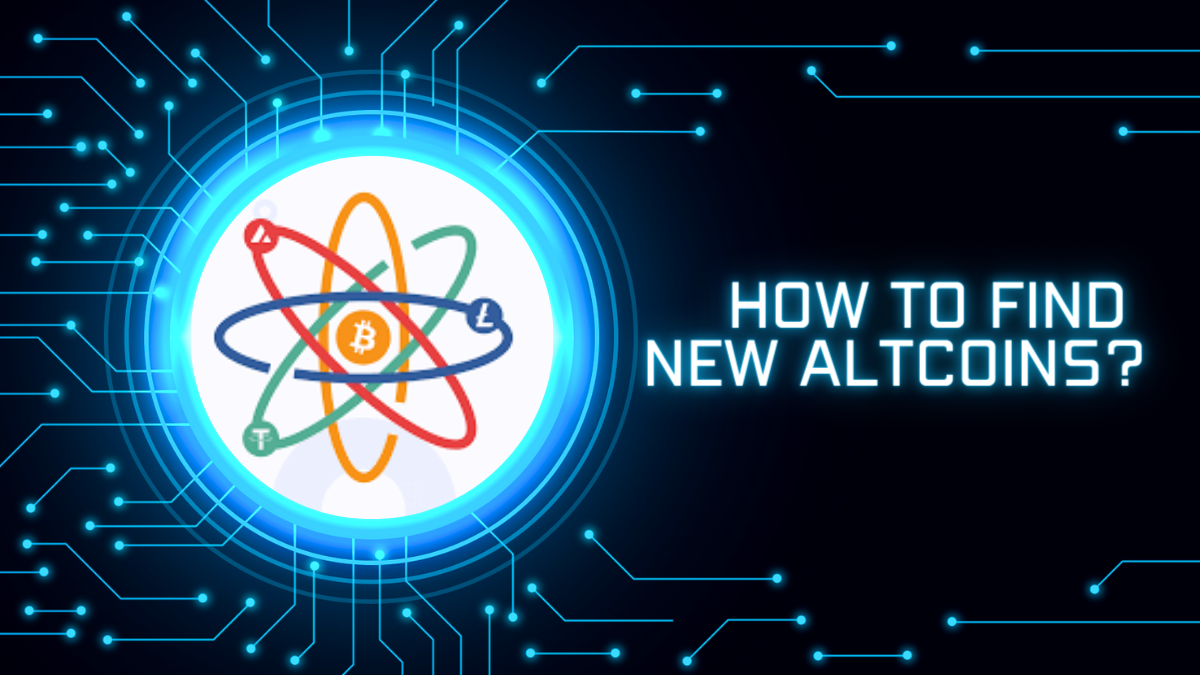 How to Find New Altcoins?